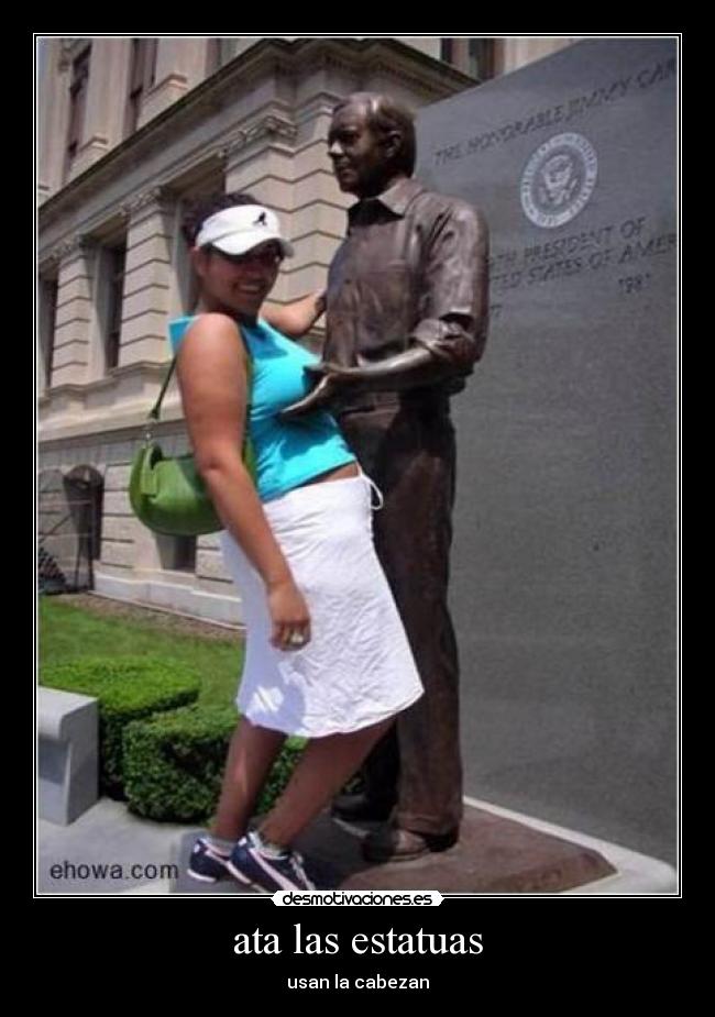 ata las estatuas -