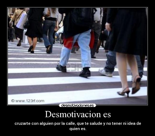 Desmotivacion es -