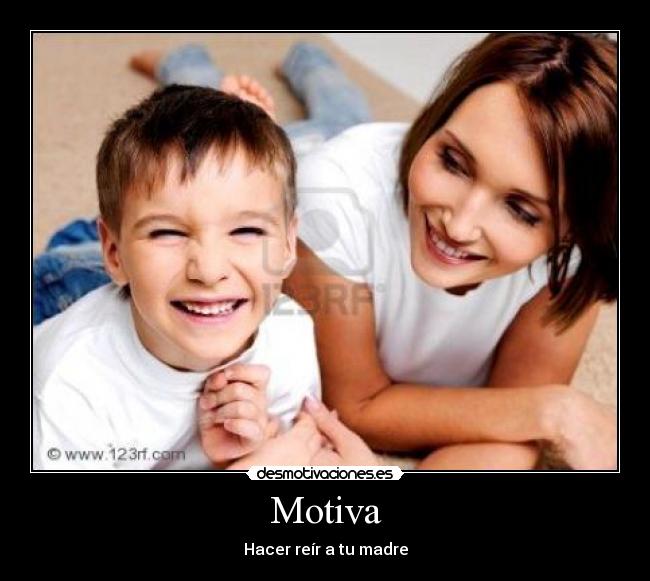Motiva - Hacer reír a tu madre