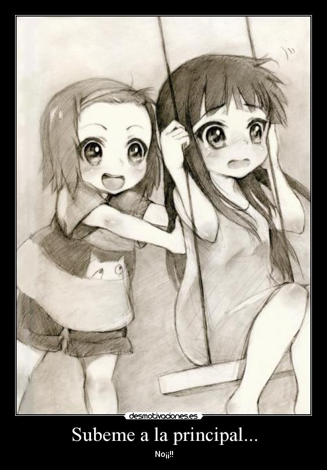 Subeme a la principal... -