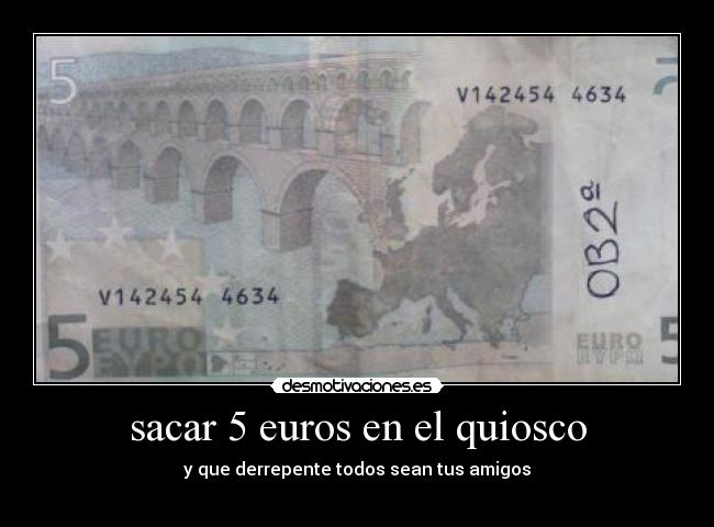 sacar 5 euros en el quiosco - 