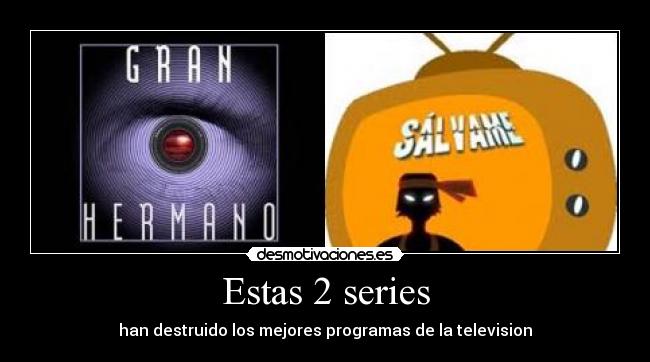 Estas 2 series - han destruido los mejores programas de la television