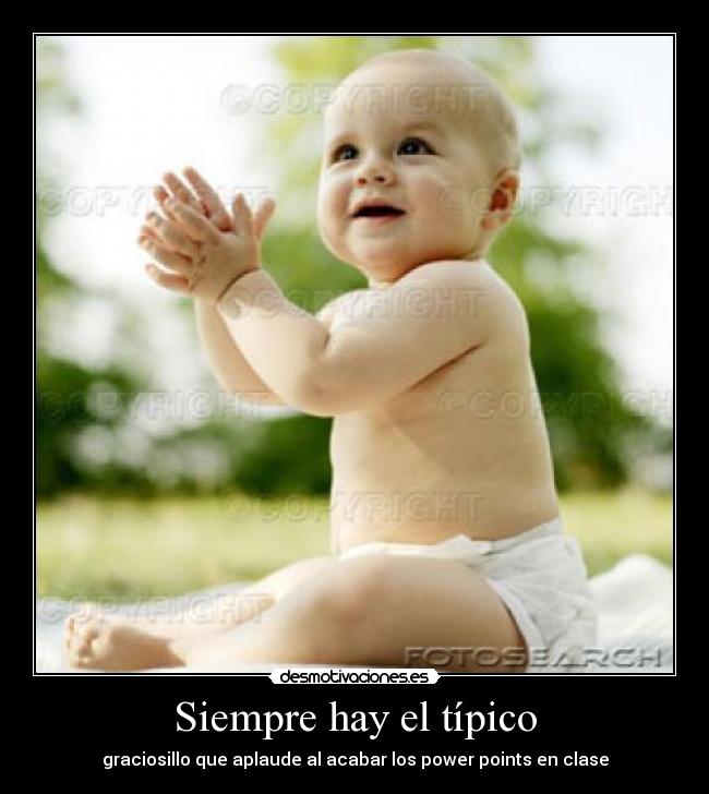 Siempre hay el típico -