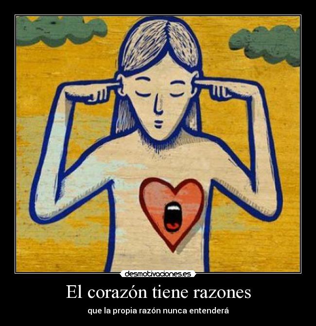 El corazón tiene razones -