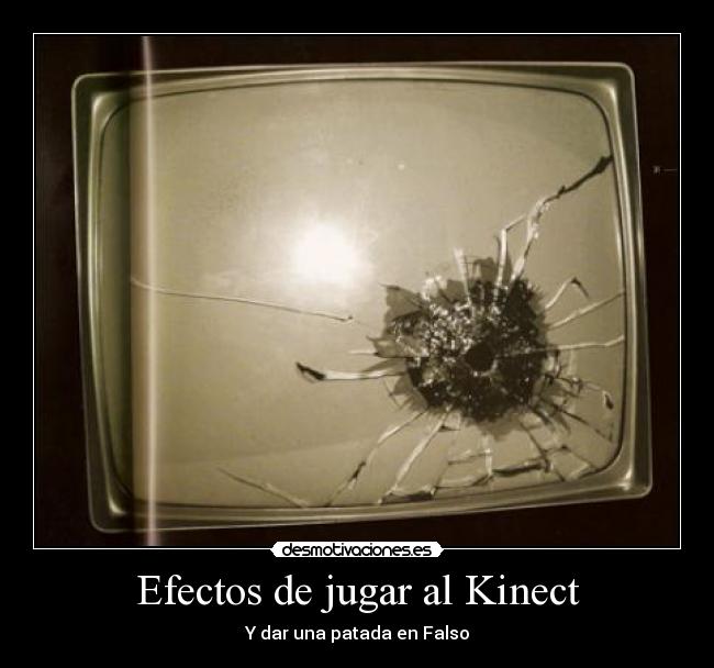 carteles patada kinect xbox 360 efectos jugar falso desmotivaciones