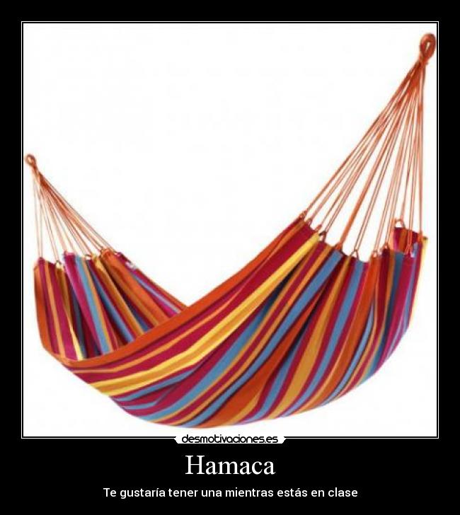 Hamaca - Te gustaría tener una mientras estás en clase