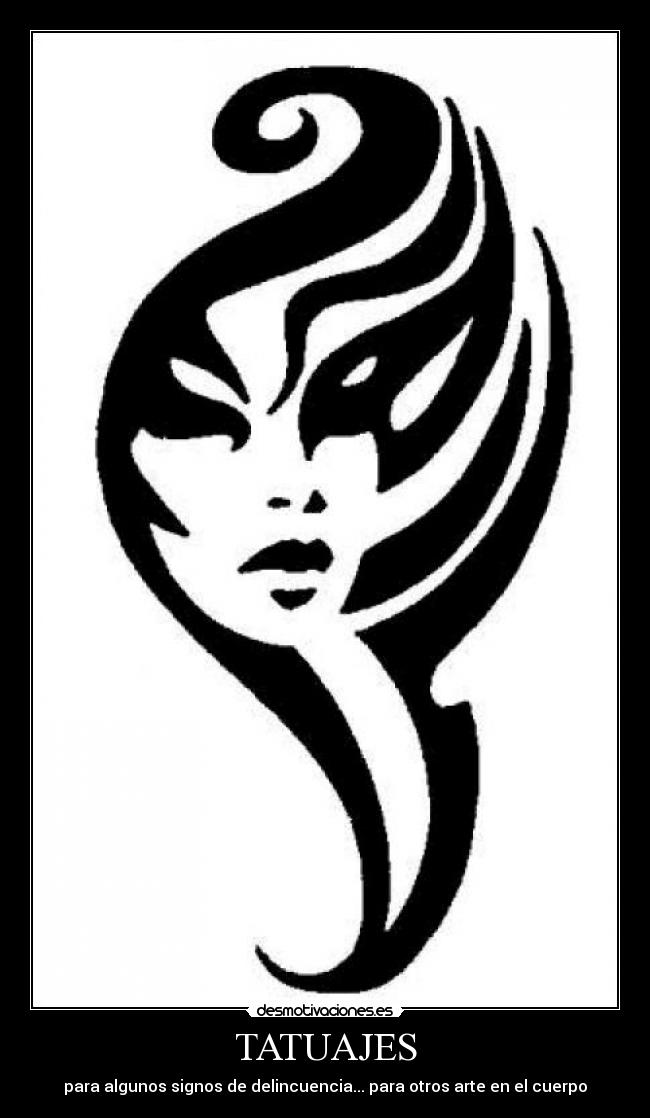 TATUAJES - para algunos signos de delincuencia... para otros arte en el cuerpo