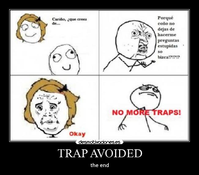 TRAP AVOIDED - 