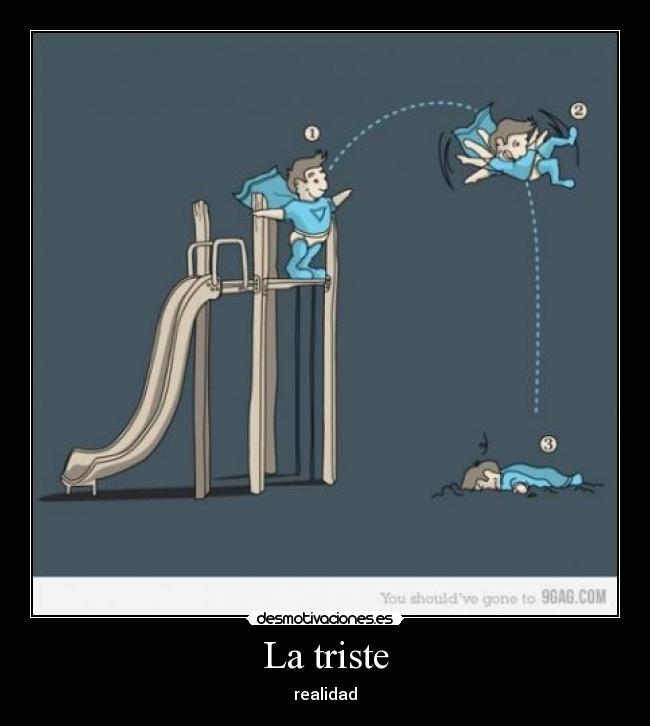 La triste - realidad