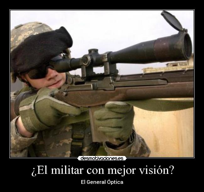 ¿El militar con mejor visión? - 