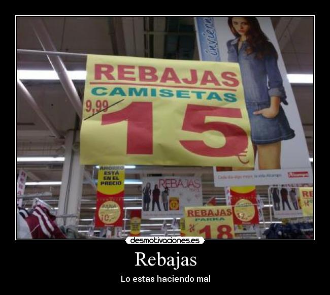 Rebajas - Lo estas haciendo mal