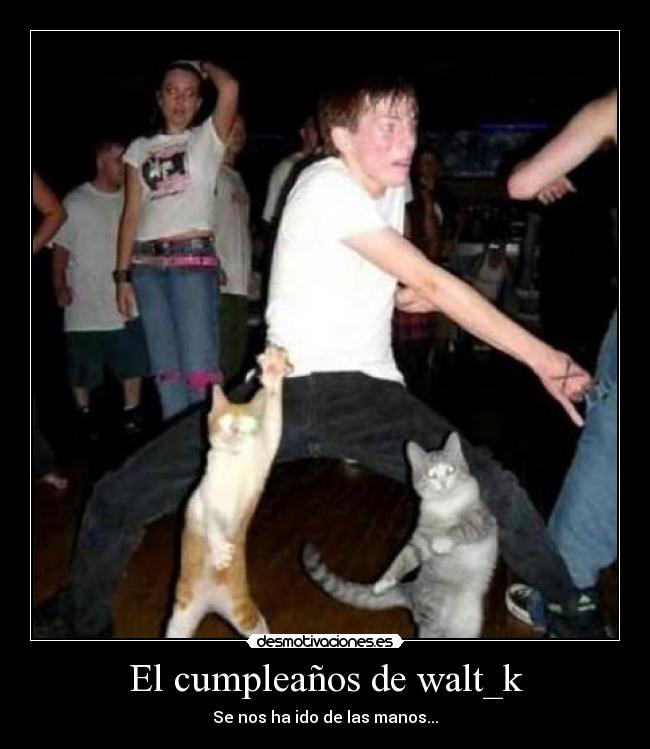 El cumpleaños de walt_k - 