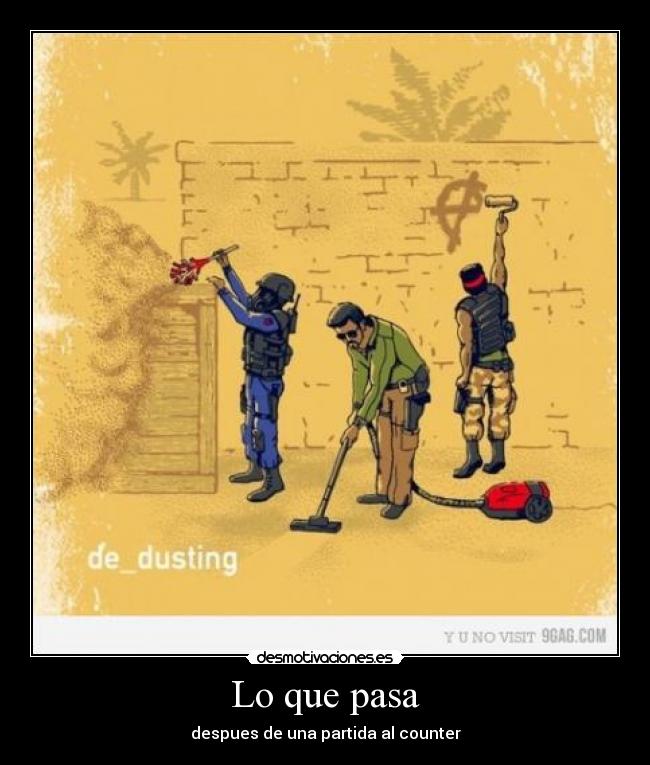 Lo que pasa - despues de una partida al counter