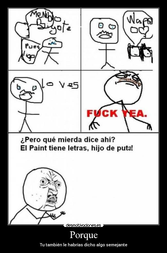 Porque - Tu también le habrías dicho algo semejante