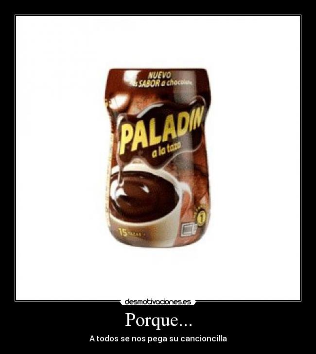 carteles choclate taza paladin cancion silbido xddd desmotivaciones