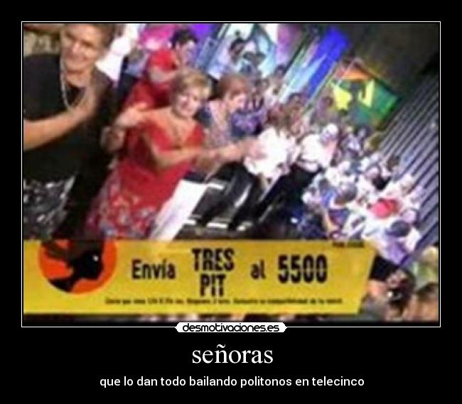 señoras - que lo dan todo bailando politonos en telecinco