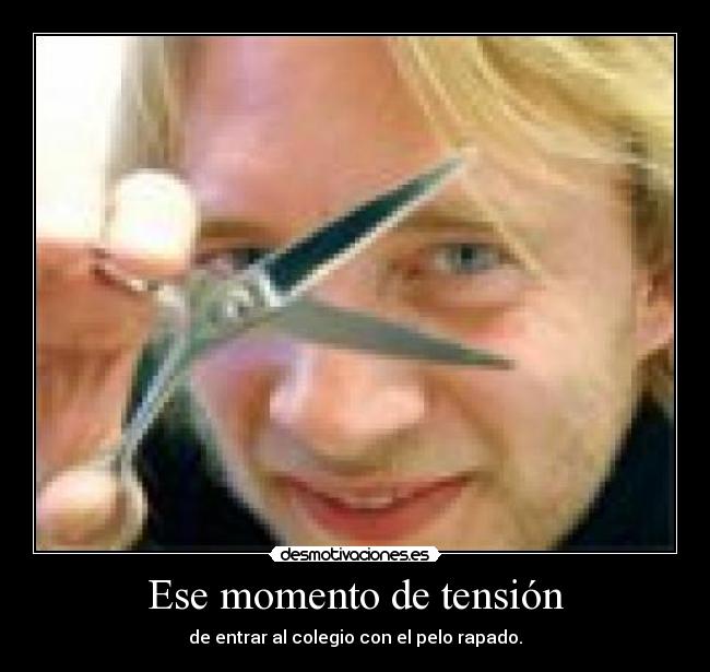Ese momento de tensión -