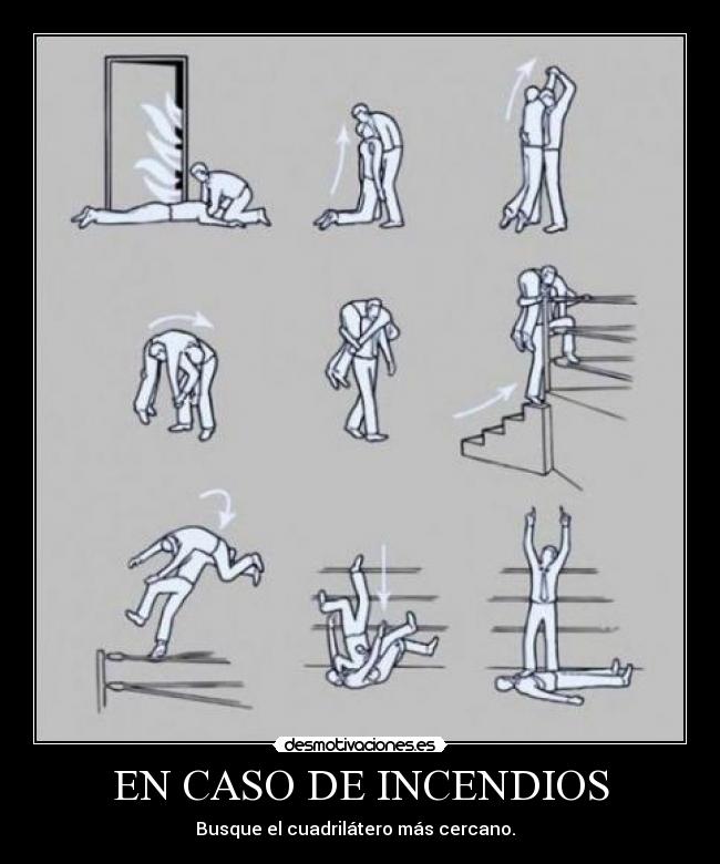 EN CASO DE INCENDIOS - Busque el cuadrilátero más cercano.