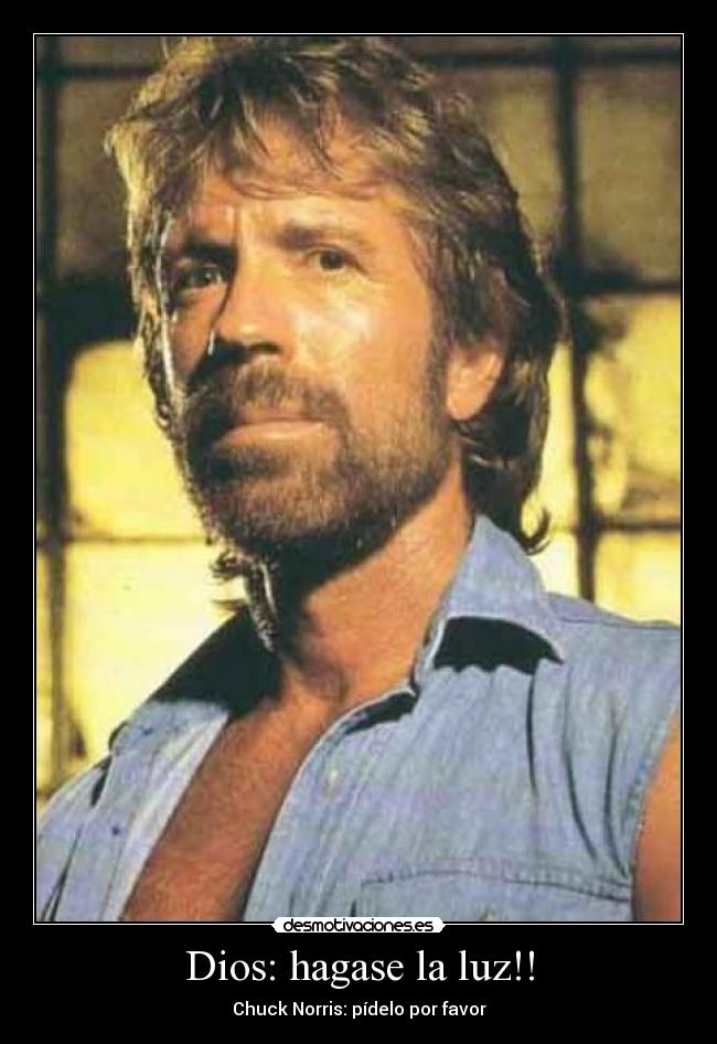 Dios: hagase la luz!! -