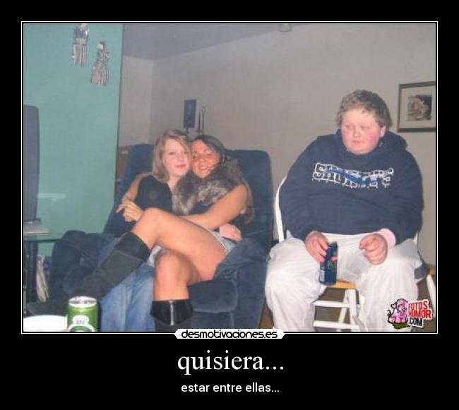 quisiera... -
