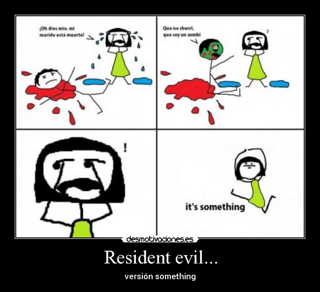 Resident evil... -