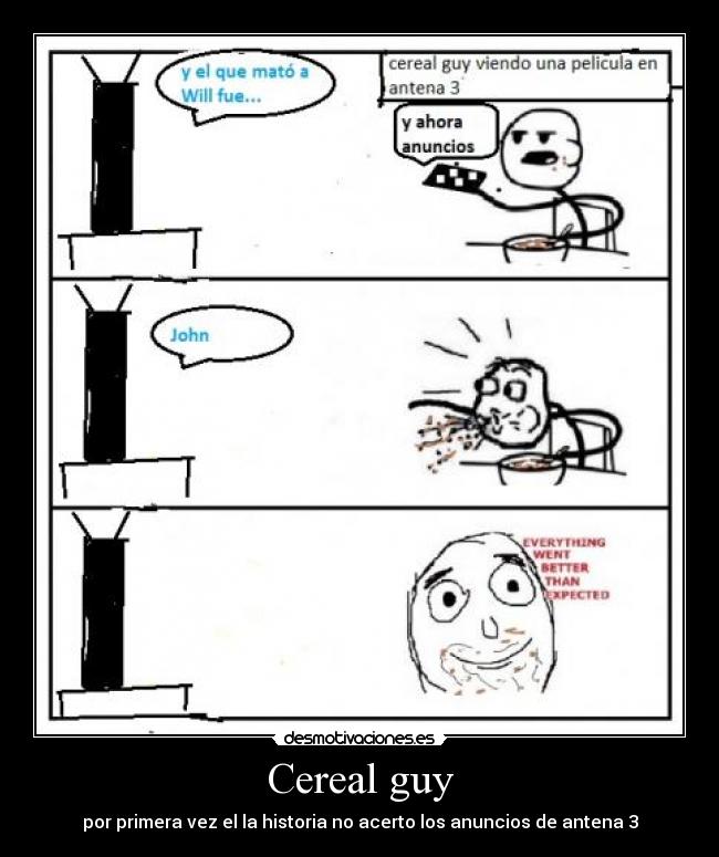 Cereal guy - por primera vez el la historia no acerto los anuncios de antena 3