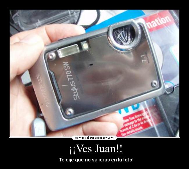 ¡¡Ves Juan!! - 