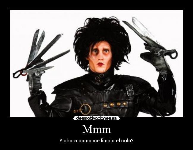 Mmm - Y ahora como me limpio el culo?