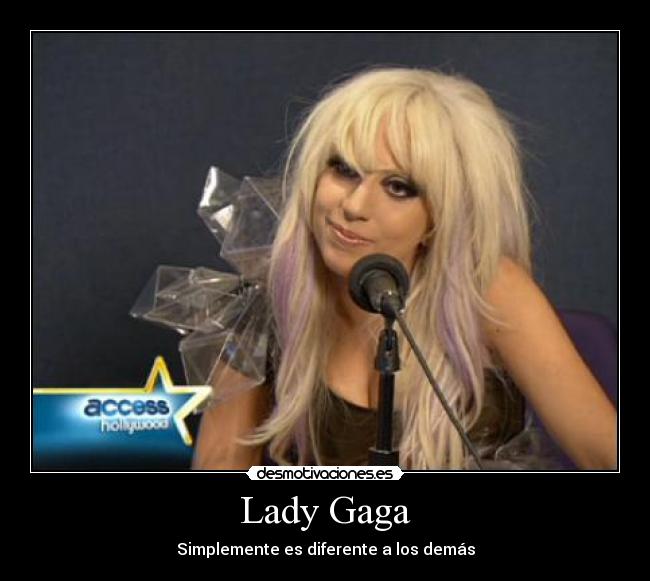 Lady Gaga - Simplemente es diferente a los demás