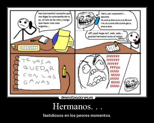 Hermanos. . . -