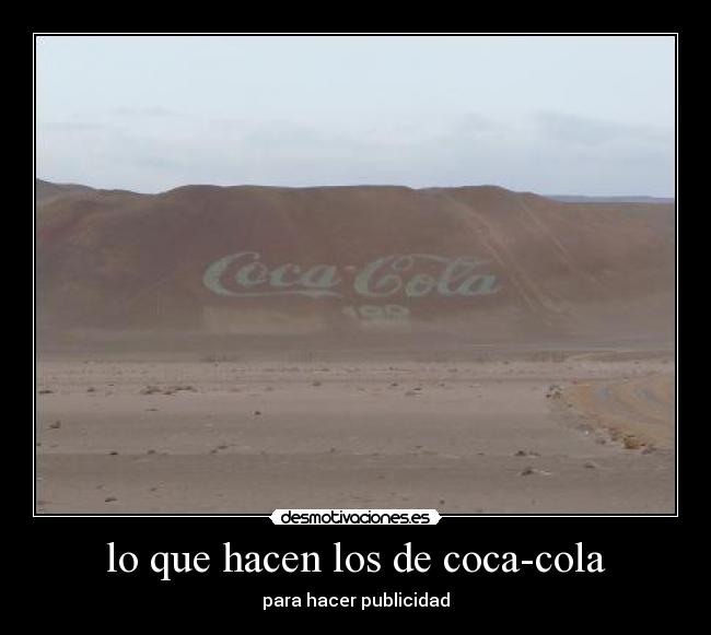 carteles coca-cola google earth propaganda desmotivaciones