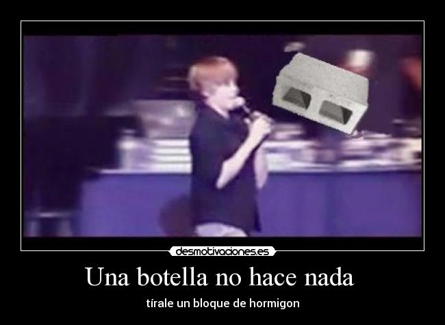 Una botella no hace nada  - 