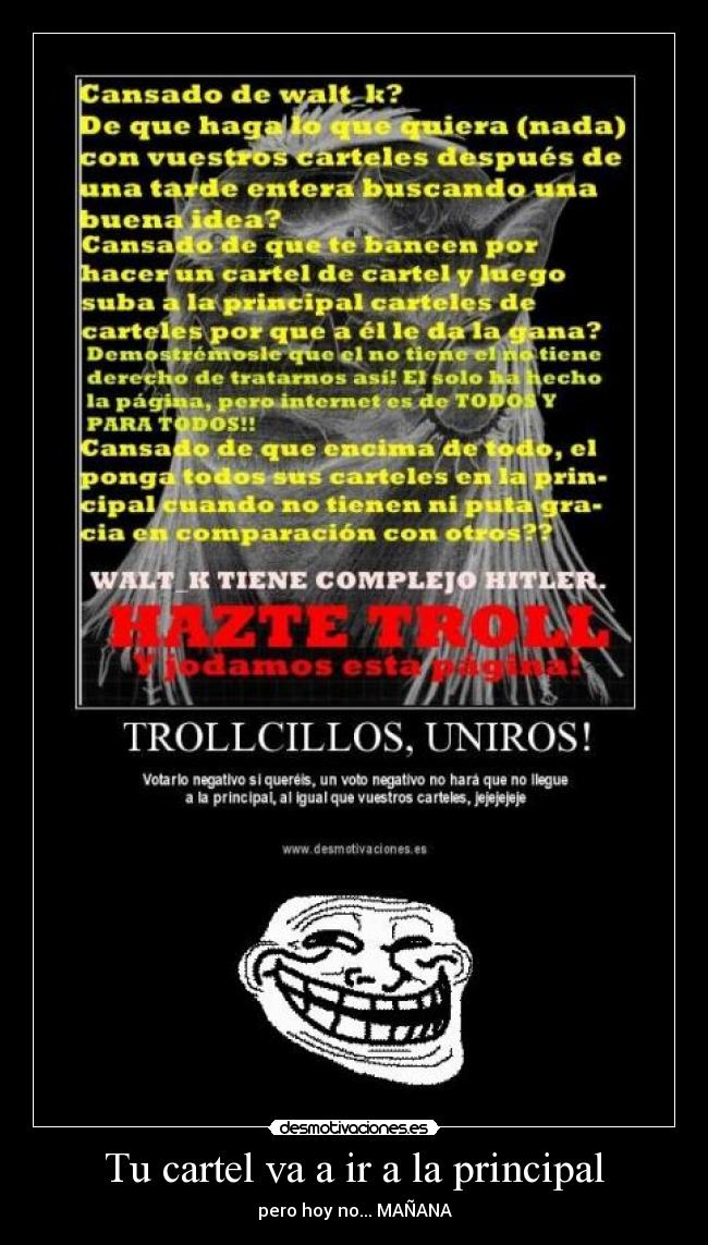 Tu cartel va a ir a la principal -