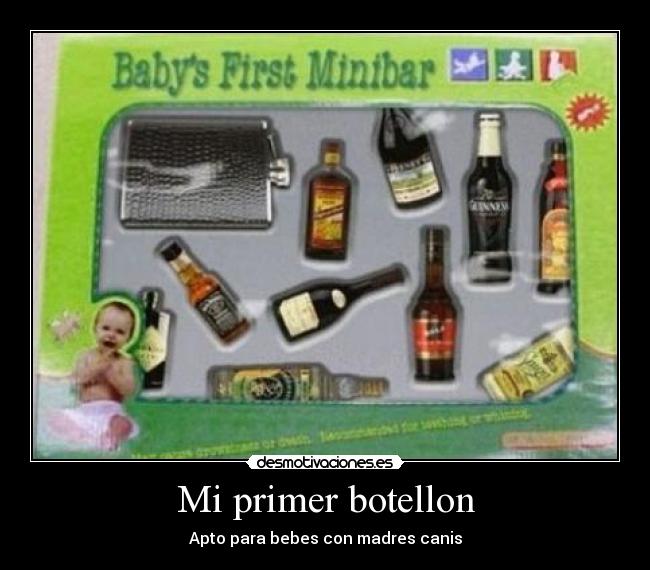 Mi primer botellon - Apto para bebes con madres canis