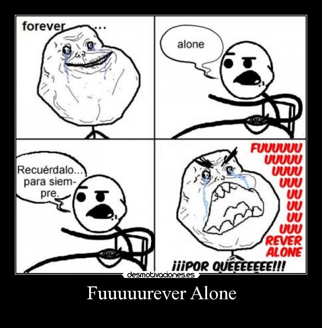 Fuuuuurever Alone - 