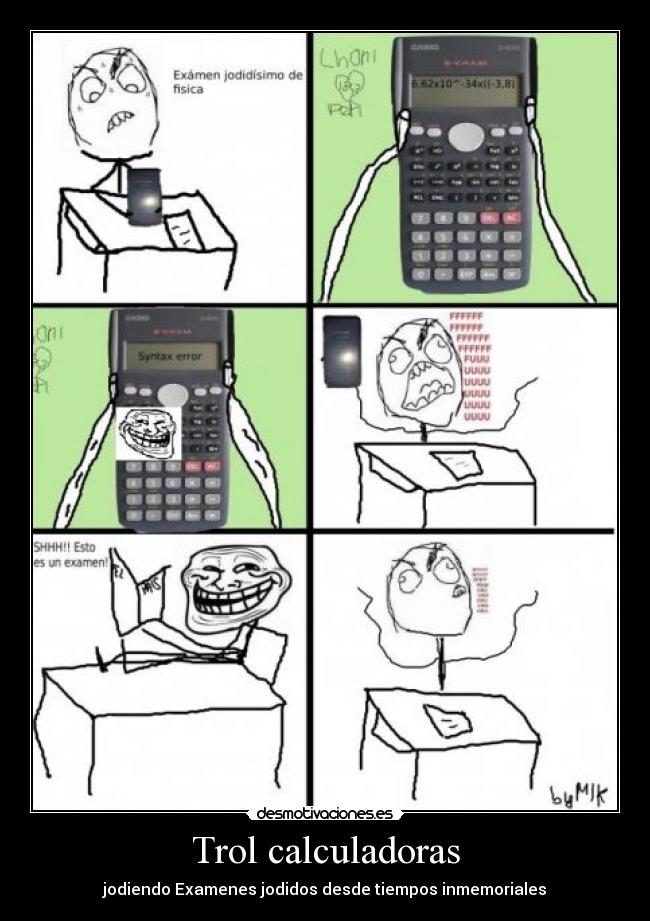 Trol calculadoras - jodiendo Examenes jodidos desde tiempos inmemoriales