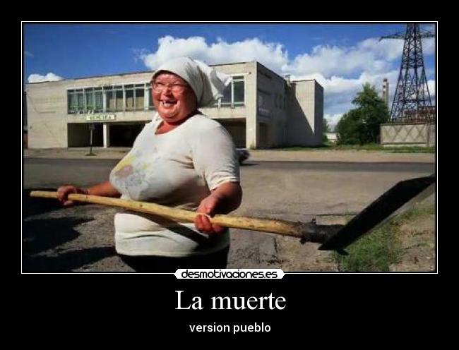 La muerte - version pueblo