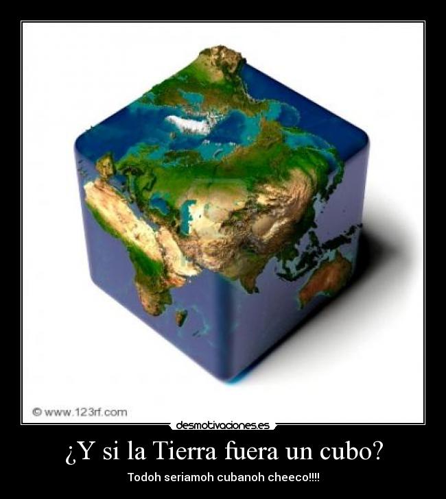 ¿Y si la Tierra fuera un cubo? -
