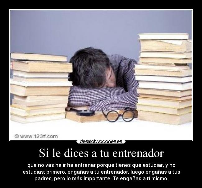 Si le dices a tu entrenador -