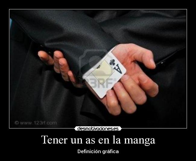Tener un as en la manga - Definición gráfica