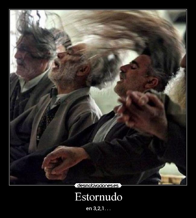 Estornudo - en 3,2,1. . .