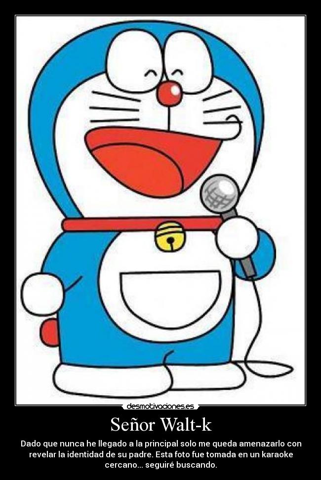 Señor Walt-k -