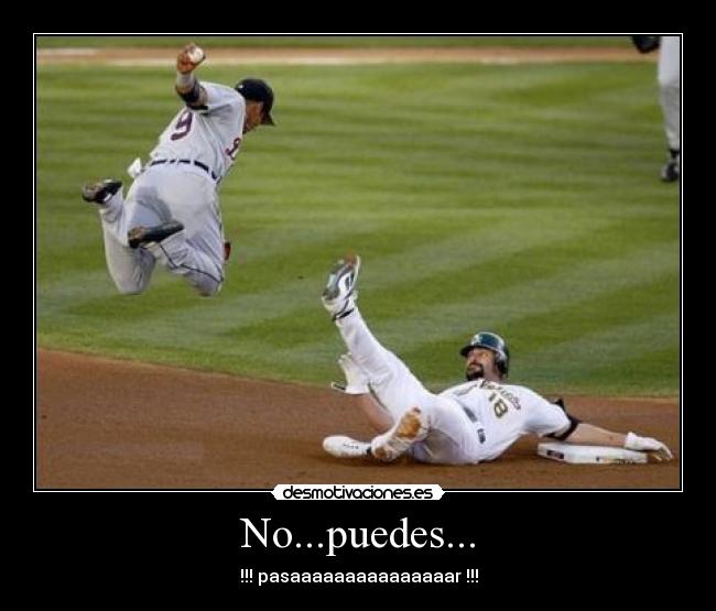 No...puedes... - !!! pasaaaaaaaaaaaaaaar !!!
