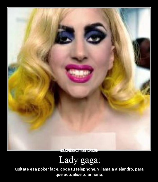 Lady gaga: -