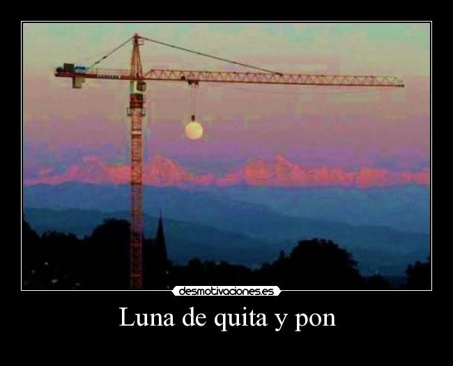 Luna de quita y pon - 