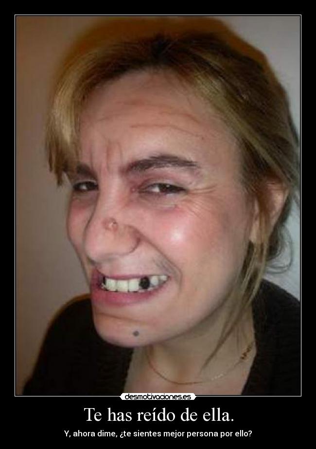 carteles has reido ella desmotivaciones