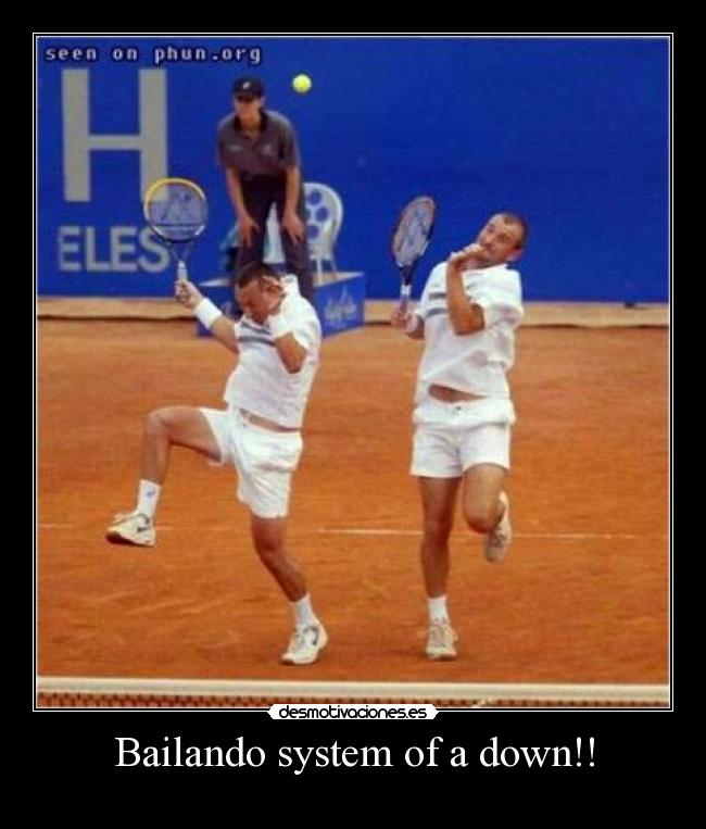 Bailando system of a down!! -