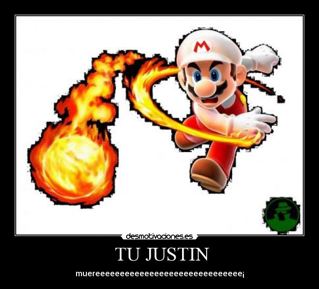 TU JUSTIN -