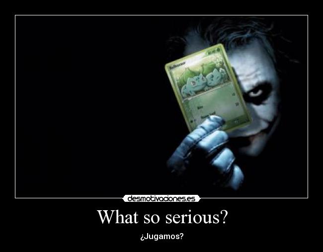 carteles what serious desmotivaciones