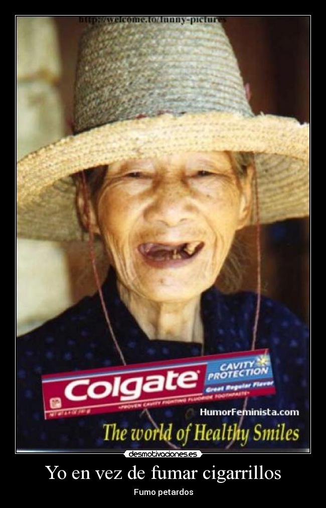 Yo en vez de fumar cigarrillos - Fumo petardos